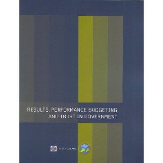 Results, Performance Budgeting and Trust in Government Pedro Arizti et al Books