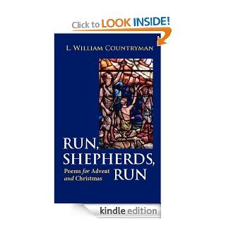 Run, Shepherds, Run Poems for Advent and Christmas   Kindle edition by L. William Countryman. Religion & Spirituality Kindle eBooks @ .