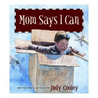 Mom Says I Can Judy Cooley 9781590388723  Children's Books