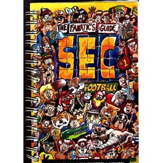 Fanatic's Guide to Sec Football 9780963906731 Books