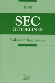 1998 Sec Guidelines Rules and Regulations (Annual) (9780791333785) Books