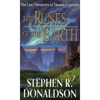 The Runes of the Earth (The Last Chronicles of Thomas Covenant, Book 1) Stephen R. Donaldson 9780441013043 Books
