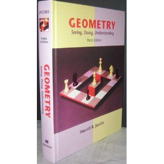 Geometry Seeing, Doing, Understanding, 3rd Edition (9780716743613) Harold R. Jacobs Books