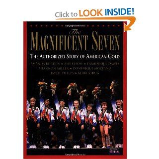 The Magnificent Seven The Authorized Story of American Gold N.H. Kleinbaum 9780553097740 Books