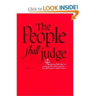 The People Shall Judge, Volume I, Part 1 (People Shall Judge, Vol. 1) (9780226770499) Staff  Social Sciences 1 The College of the University of Chicago Books