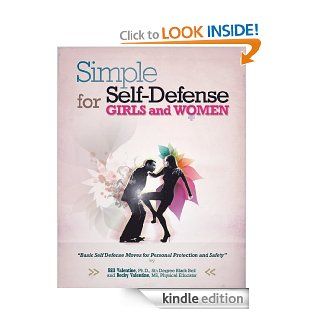 Simple Self Defense for Girls and Women eBook Bill Valentine, Becky Valentine Kindle Store