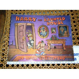 Harry and the Haunted House Mark Schlichting Books
