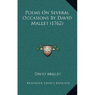 Poems on Several Occasions by David Mallet (1762) David Mallet 9781168990631 Books
