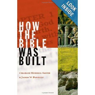 How the Bible was Built Charlse Merrill Smith, a longtime friend of Charles Merrill Smith, is the award winning author of several young adult novels, including <i>Old Hoss</i> and <i>The Squared Circle, </i> as well as the spiritua