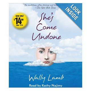 She's Come Undone Wally Lamb, Kathy Najimy 9780743579575 Books