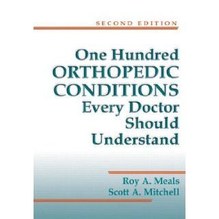 One Hundred Orthopedic Conditions Every Doctor Should Understand, Second Edition 9781576262351 Medicine & Health Science Books @