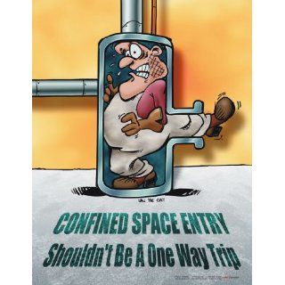 Confined Space Entry Shouldn't Be A One Way Trip Workplace Safety Poster Industrial Warning Signs
