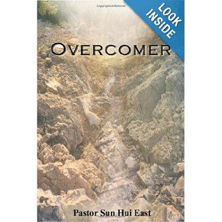 Overcomer Sun Hui East 9781934388112 Books