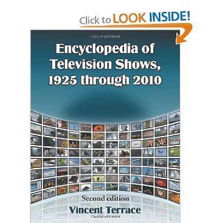 Encyclopedia of Television Shows, 1925 through 2010, 2d ed. (9780786464777) Vincent Terrace Books