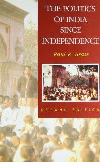 The Politics of India Since Independence (The New Cambridge History of India) (9780521543057) Paul R. Brass Books