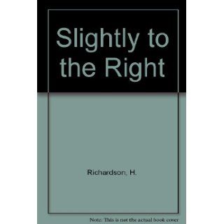 Slightly to the right H. L Richardson Books