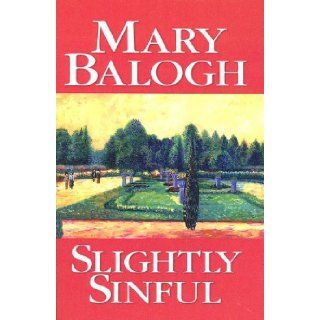 Slightly Sinful Mary Balogh 9781585474660 Books