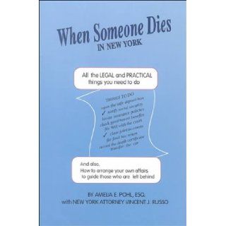 When Someone Dies in New York All the Legal & Practical Things You Need to Do (9781892407108) Amelia E. Pohl Books
