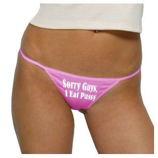 Sorry Guys, I Eat Pus*y Thong #47 Novelty Thong Underwear Clothing