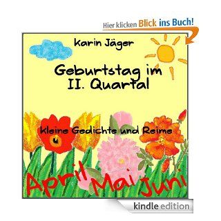 Geburtstag im 2. Quartal (Kleine Gedichte und Reime 4) eBook Karin Jger Kindle Shop