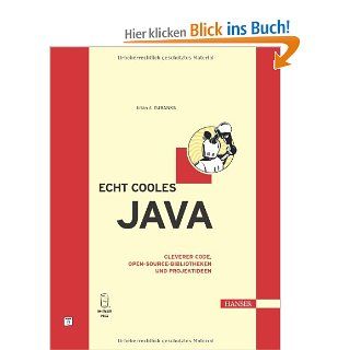 Echt cooles Java Cleverer Code, Open Source Bibliotheken und Projektideen Brian D. Eubanks, Dorothea Heymann Reder Bücher