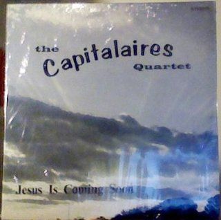 The Capitalaires Quartet Jesus Is Coming Soon [Vinyl LP] [Stereo] CDs & Vinyl