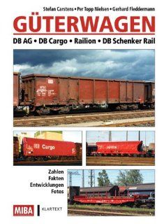 Gterwagen DB AG, DB Cargo, Railion, DB Schenker Rail Stefan Carstens, Per Topp Nielsen, Gerhard Fledderman Bücher