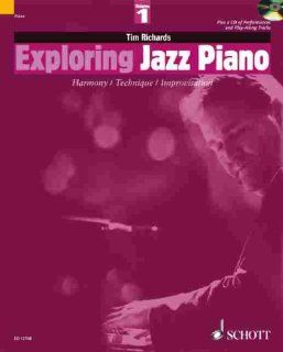 Exploring Jazz Piano Harmony / Technique / Improvisation. Vol. 1. Klavier. Ausgabe mit CD. Schott Pop Styles Tim Richards Fremdsprachige Bücher