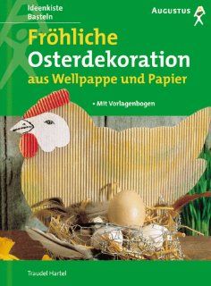 Frhliche Osterdekoration aus Wellpappe und Papier Traudel Hartel Bücher