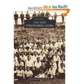 Das alte Frstenberg (Oder) Klaus Dieter Gansleweit, Erich Opitz, Manfred Schieche Bücher