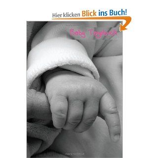 Baby Tagebuch   rosa Notizbuch zum festhalten der schnsten Momente   Mdchen, liniert, 108 Seiten edition cumulus Bücher