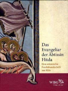 Das Evangeliar der btissin Hitda Eine ottonische Prachthandschrift aus Kln Christoph Winterer Bücher