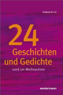 24 Geschichten und Gedichte rund um Weihnachten Textsammlungen, Band 4 Wolfgang Menzel Bücher