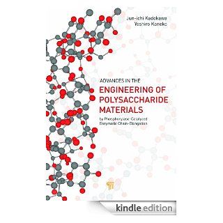 Engineering of Polysaccharide Materials by Phosphorylase Catalyzed Enzymatic Chain Elongation eBook Jun ichi Kadokawa Kindle Shop