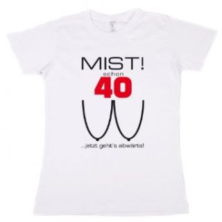 Cera & Toys T Shirt fr Frauen zum 40. Geburtstag Motiv Mist schon 40 Gren S   XXL, wei Sport & Freizeit