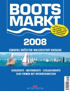 Bootsmarkt 2008 Europas grter Wassersport Katalog. Segelboote   Motorboote   Schlauchboote Bücher