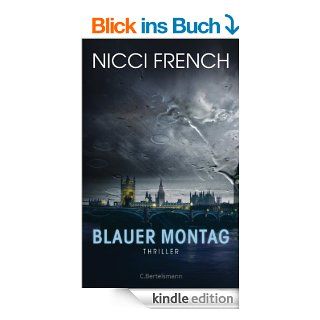 Blauer Montag Thriller   Ein Fall fr Frieda Klein 1 eBook Nicci French, Birgit Moosmller Kindle Shop