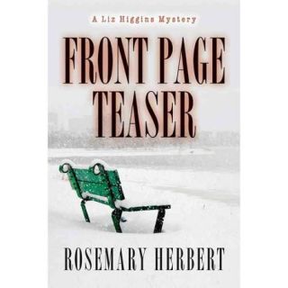 Front Page Teaser A Liz Higgins Mystery