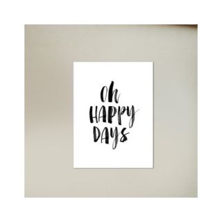 Oh Happy Days Poster Textual Art by Americanflat