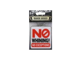 No Whining! No Exceptions Mirror Hanger