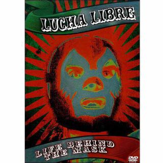 Lucha Libre Life Behind The Mask