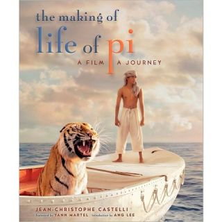 The Making of Life of Pi A Film, a Journey by Jean Christophe