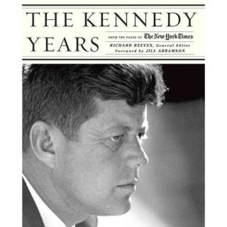 The Kennedy Years From the Pages of the New York Times