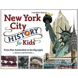 New York City History For Kids    Chicago Review Press