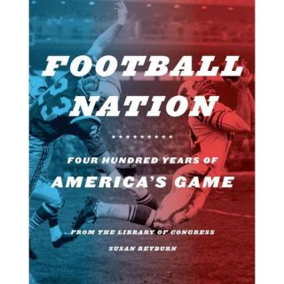 Football Nation Four Hundred Years of America's Game