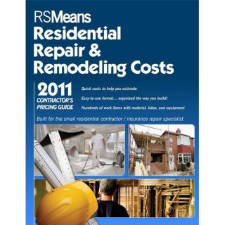 Means Residential Repair and Remodeling Costs 2011 Contractors Pricing Guide