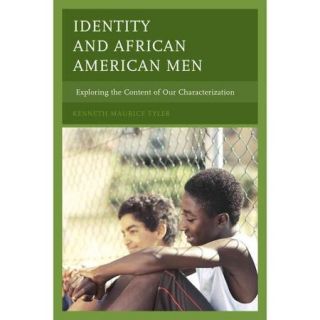 Identity and African American Men Exploring the Content of Our Characterization