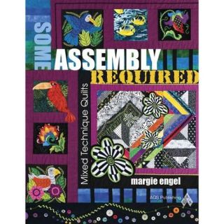 Some Assembly Required Mixed Technique Quilts