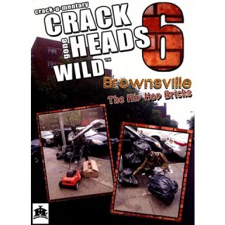 Crackheads Gone Wild, Vol. 6 Brownsville