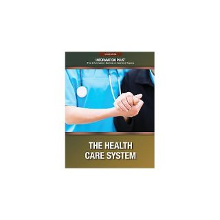 The Health Care System ( Information Plus Reference) (Paperback